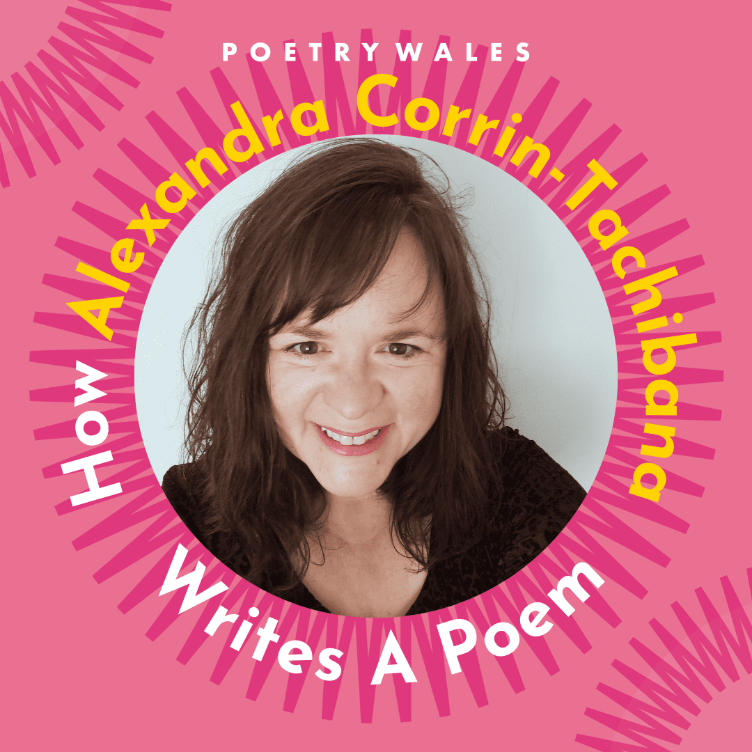 Alexandra Corrin-Tachibana: How I Wrote 'The names of things' - Poetry ...